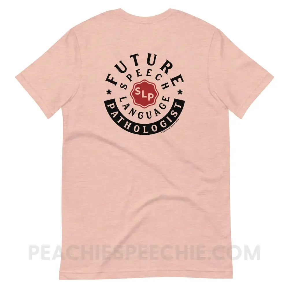 Future Speech-Language Pathologist Premium Soft Tee