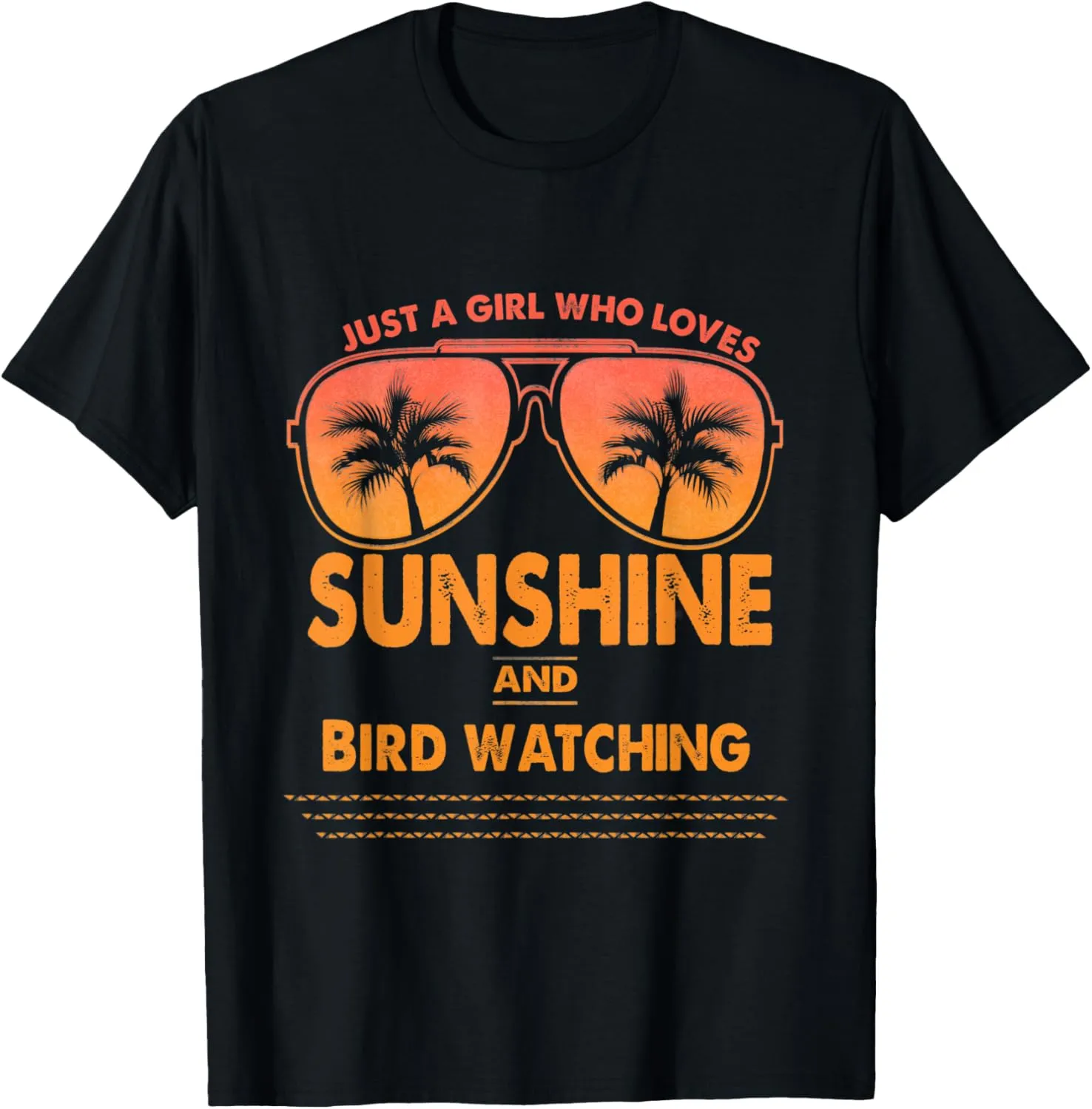 Just A Girl Who Loves Sunshine And Bird watching For Woman T-Shirt