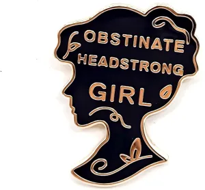 Obstinate, Headstrong Girl - Literature Series - Enamel Lapel Pin - Plated Badge for Clothing, Bags, and Lanyards