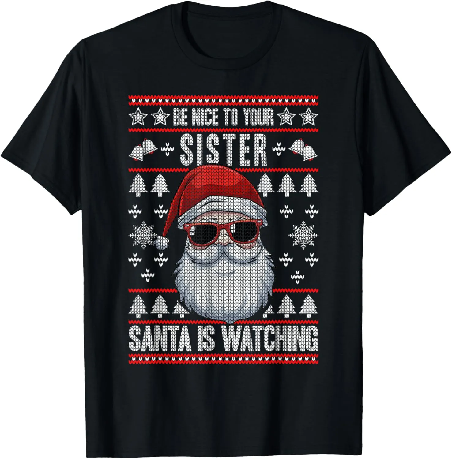 Santa Is Watching Be Nice To Your Sister Christmas Girls T-Shirt