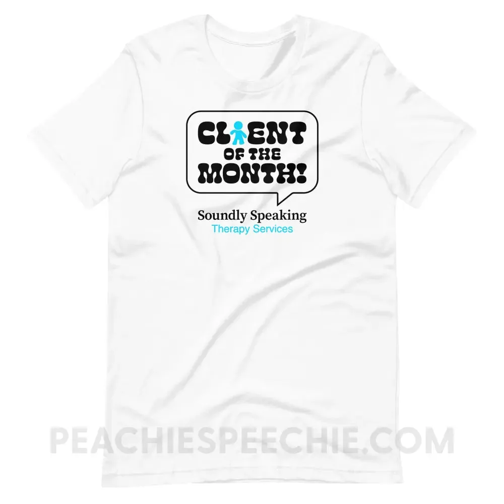 Soundly Speaking Client Of The Month Premium Soft Tee