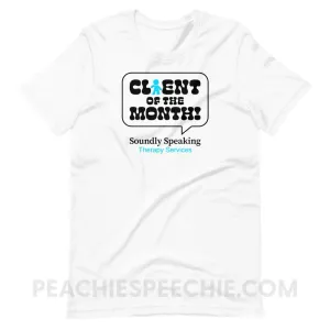 Soundly Speaking Client Of The Month Premium Soft Tee