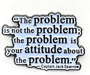 The Problem Is Not The Problem Enamel Pin - Literature Series - Enamel Lapel Pin - Plated Badge for Clothing, Bags, and Lanyards