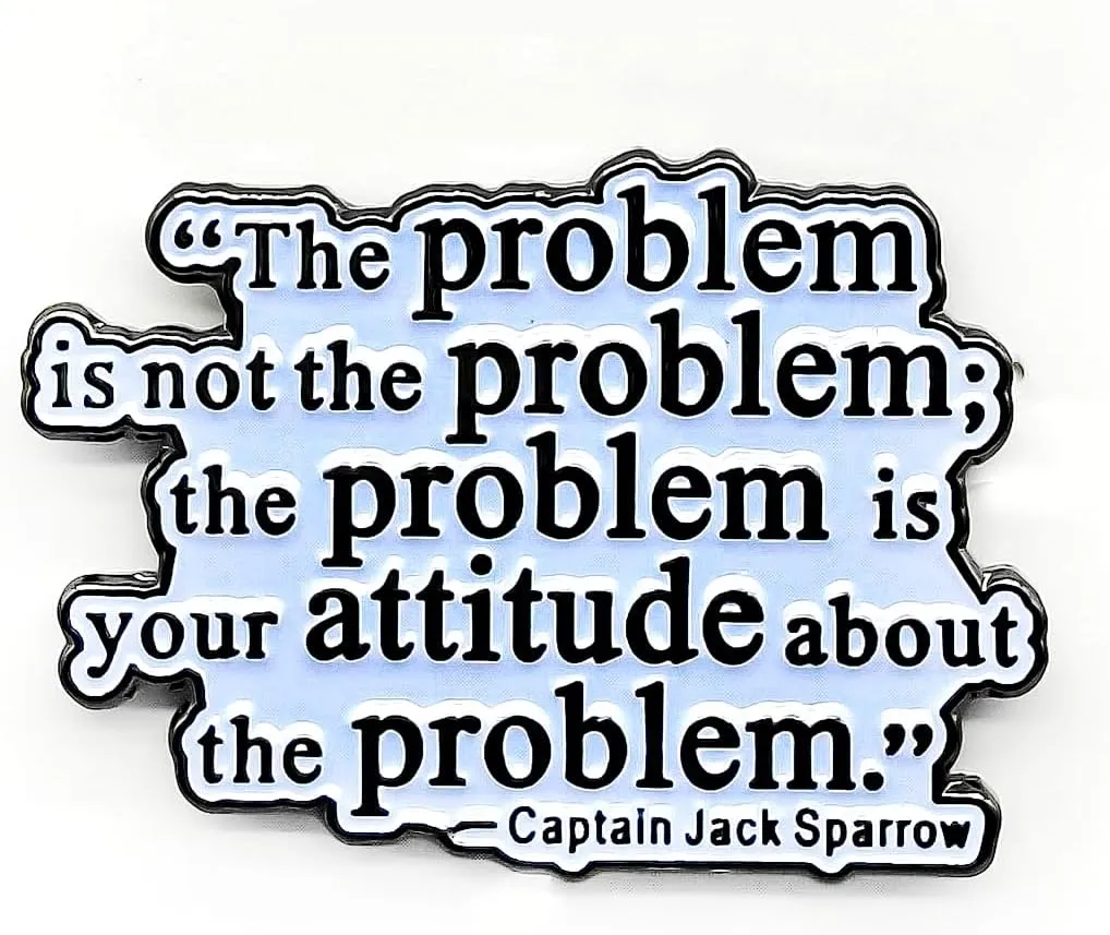 The Problem Is Not The Problem Enamel Pin - Literature Series - Enamel Lapel Pin - Plated Badge for Clothing, Bags, and Lanyards
