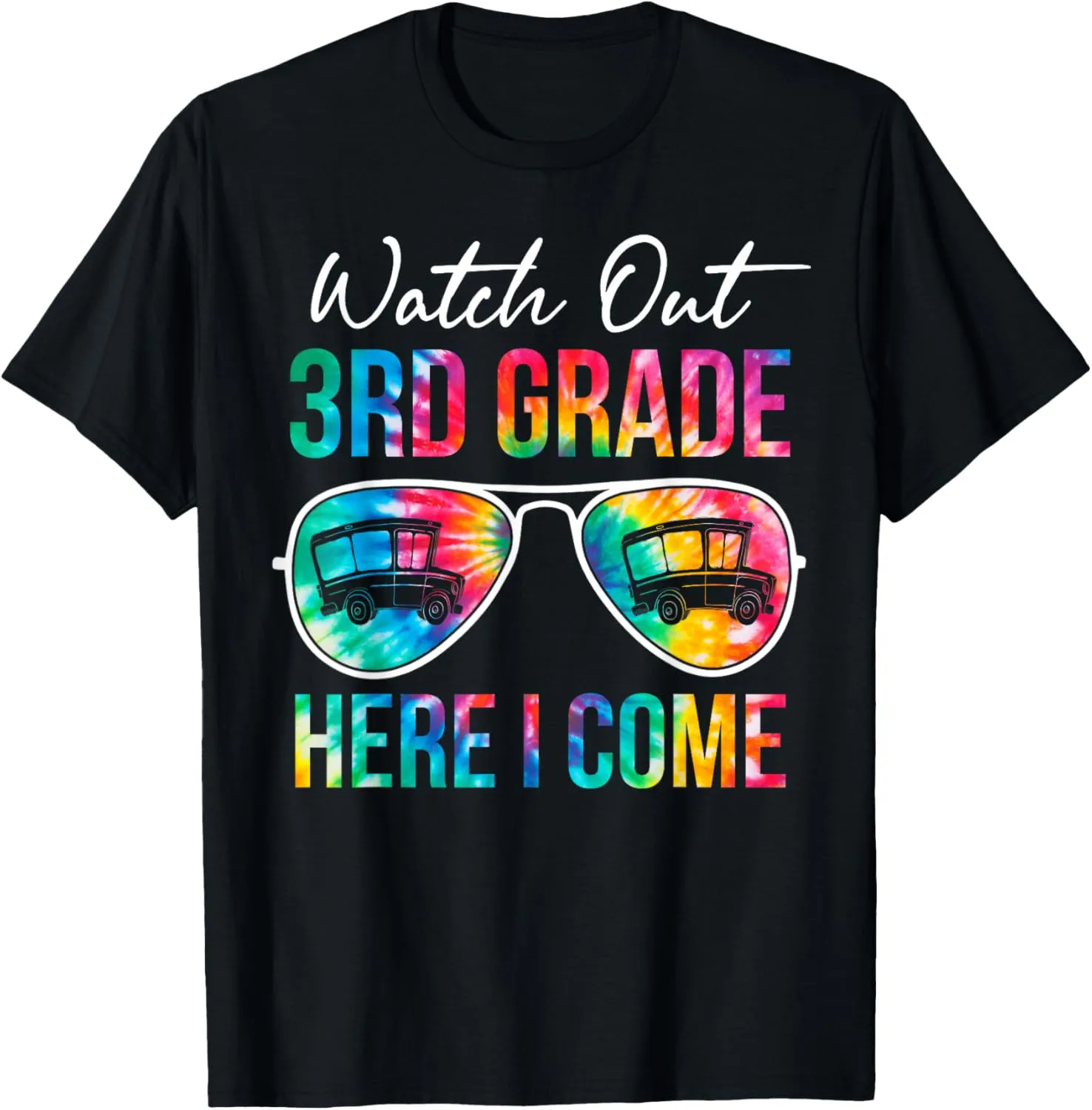 Tie Dye Watch Out 3rd Grade Here I Come First Day Of School T-Shirt