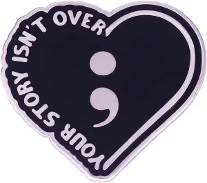 Your Story Isn't Over Heart Enamel Pin, Semicolon Punctuation Lapel Pin Inspiring Pin Badge for Clothing Bags Jackets Hat Accessory Decoration